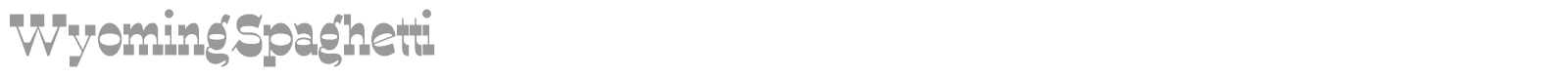 WyomingSpaghetti font preview